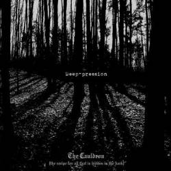 Deep-pression : The Cauldron - The Recipe For All that Is Hidden in the Dark